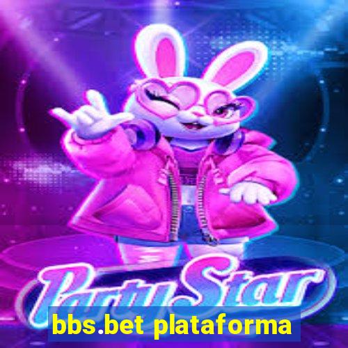 bbs.bet plataforma